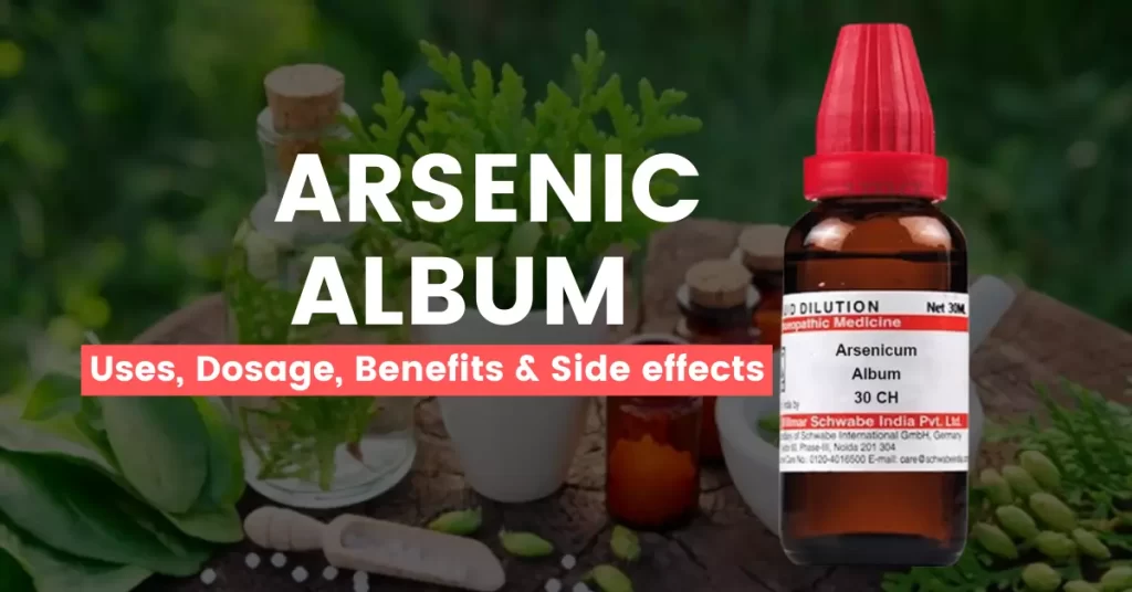 Arsenic Album 30, 200, 1M Best Uses, Benefits & Side Effects