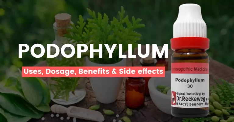 Podophyllum 30, 200, 1M Uses, Benefits, Dosage & Side Effects