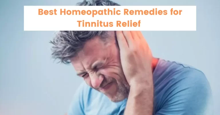 Best Homeopathic Remedies for Tinnitus Relief – Causes & Cure
