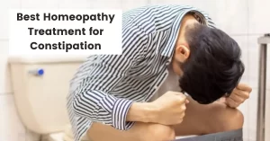 Best Homeopathy for Constipation – Top 10 Medicines