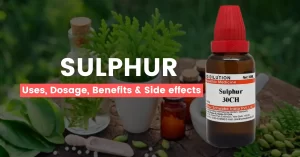 Sulphur 30, 200, 1M, Q Uses, Benefits & Side Effects