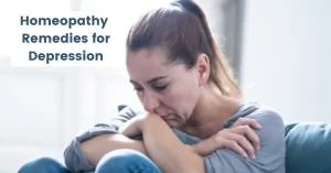 Homeopathy for Depression – Causes, Symptoms & Best Remedies