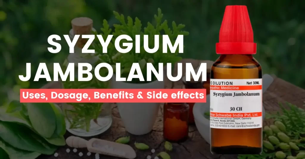 Syzygium Jambolanum 30, 200 – Uses, Benefits & Side Effects