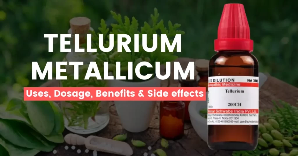 Tellurium Metallicum 30, 200- Uses, Benefits & Side Effects