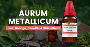 Aurum Metallicum 30, 200, 1M – Uses, Benefits & Side Effects
