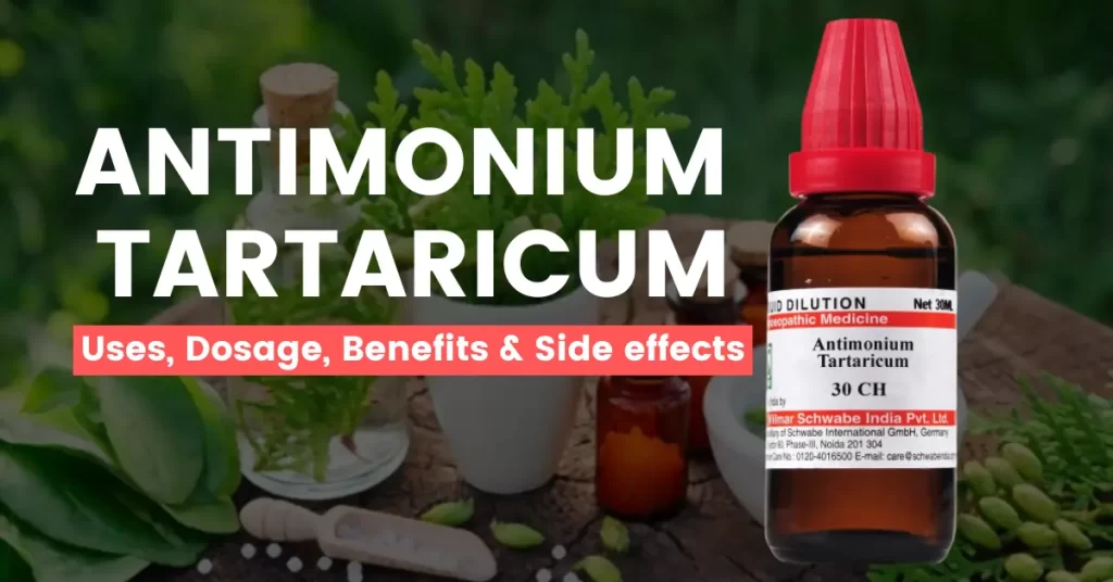 Antimonium Tartaricum 30, 200, 1M, Q – Uses & Side Effects