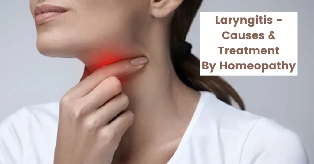 Is Laryngitis Contagious Symptoms, Treatment by Homeopathy