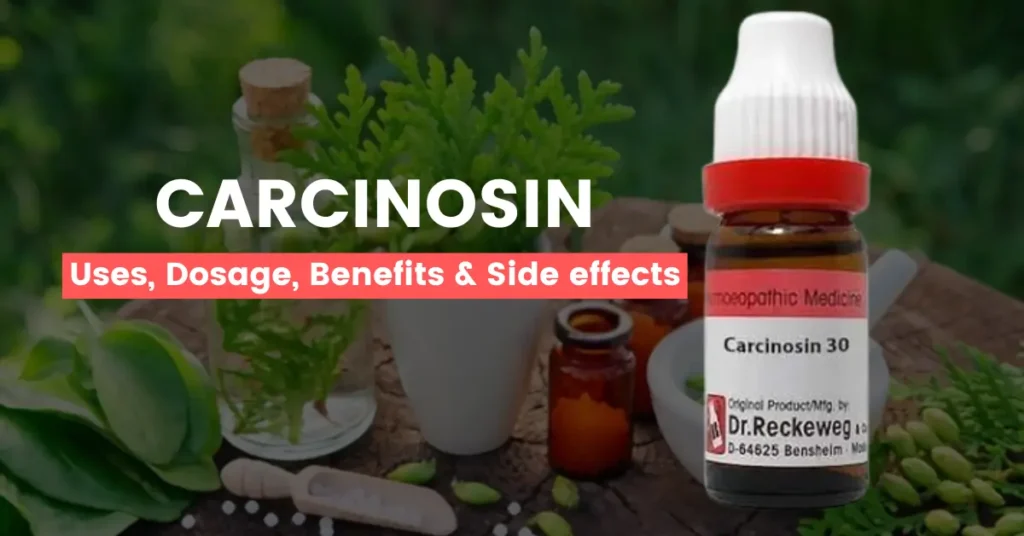 Carcinosin 30, 200, 1M, Q – Uses, Benefits & Side Effects