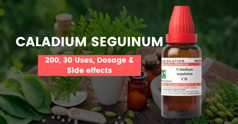 Caladium Seguinum 30, Caladium Seguinum 200 Uses, Benefits