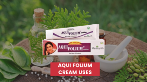 Aqui Folium Cream Uses In Hindi